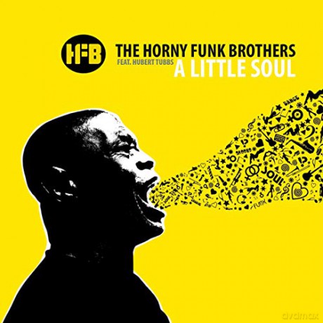 The Horny Funk Brothers feat. Tubbs,Hubert: A Little Soul [CD]