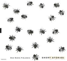 Duo Nueva Finlandia: Short Stories [CD]