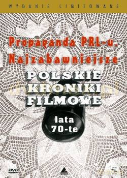 Propaganda PRL-u: Najzabawniejsze Polskie Kroniki Filmowe. Lata 70-te [DVD]