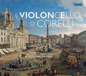 Giovanni Battista Vitali: Alessandro Palmeri-Il Violoncello di Corelli [CD]