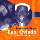 Papi y Sus Soneros Papi Oviedo: Encuentro Entre Soneros [CD]