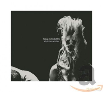 Hedvig Mollestad: All Of Them Witches [CD]