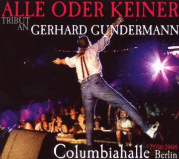 Alle oder keiner: Tribut an Gerhard Gundermann (Live 21.6.08) [2CD]