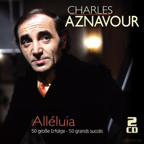 Charles Aznavour: Alleluia: 50 grosse Erfolge [2CD]