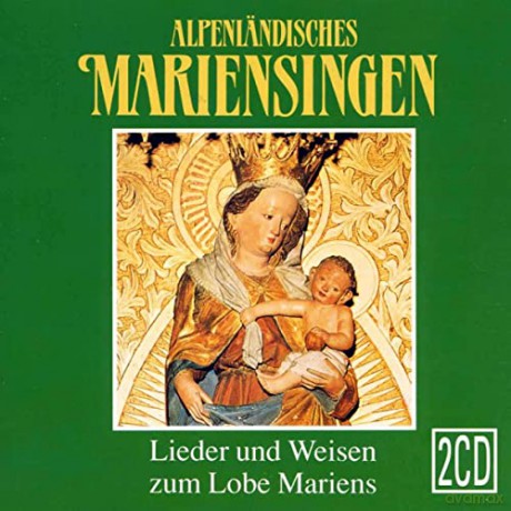 Alpenlendisches Mariens [2CD]
