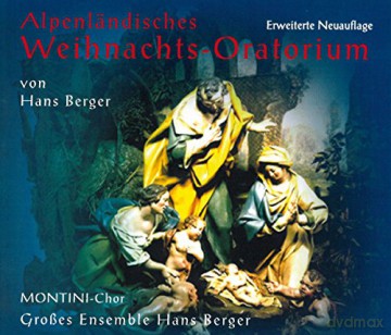Hans Berger: Alpenlendisches Weihnachtsoratorium (Erweiterte Neuauflage) [CD]