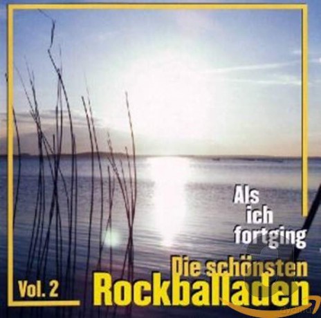 Als ich fortging-Die schonsten Rockballaden vol. 2 [CD]