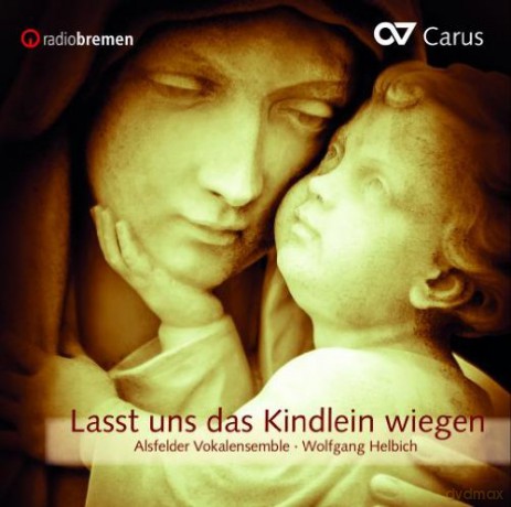 Alsfelder Vokalensemble-Lasst uns das Kindlein wiegen [CD]