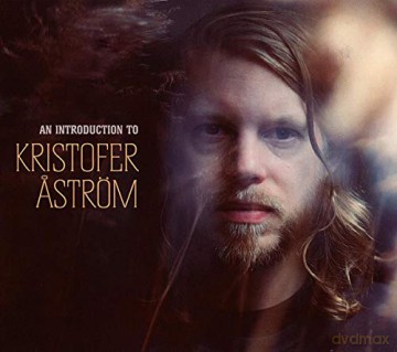 Kristofer ssstrssm: An Introduction To Kristofer Astrom (Limited) [2CD]