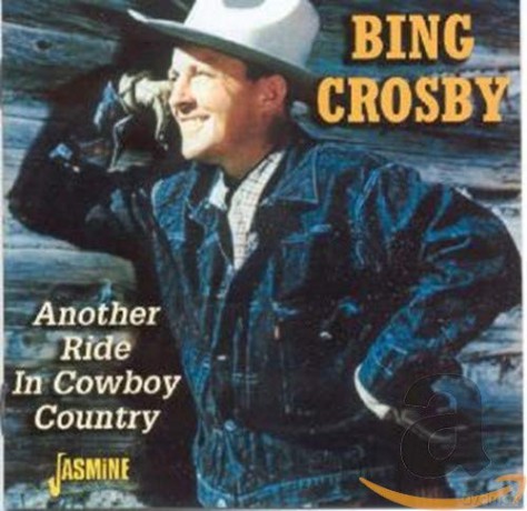Bing Crosby: Another Ride In Cowboy Country [CD]