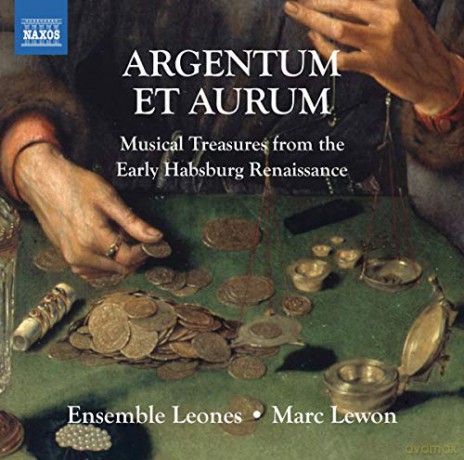 Argentum et Aurum-Muskalische Schetze vom Habsburger Hof aus der fruhen Renaissance [CD]