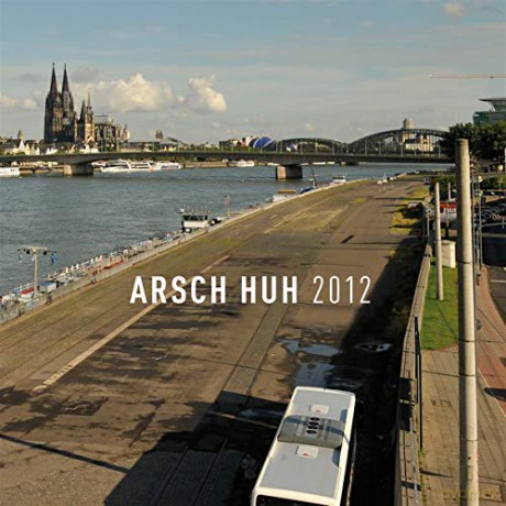 Arsch Huh 2012 [CD]