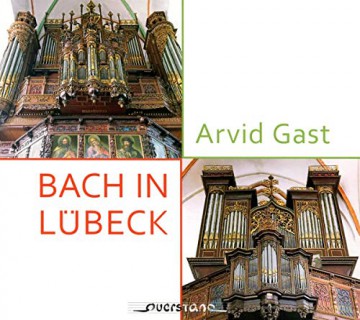 Johann Sebastian Bach: Arvid Gast-Bach in Lubeck [CD]
