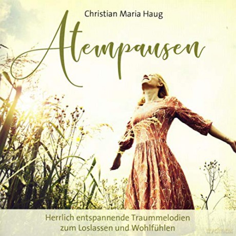 Christian Maria Haug: Atempausen [CD]