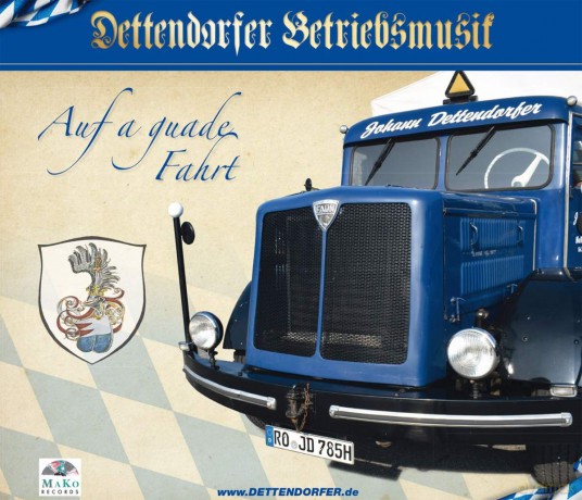 Dettendorfer Betriebsmusik: Auf a guade Fahrt [CD]