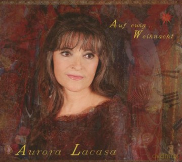 Aurora Lacasa: Auf ewig Weihnacht [CD]