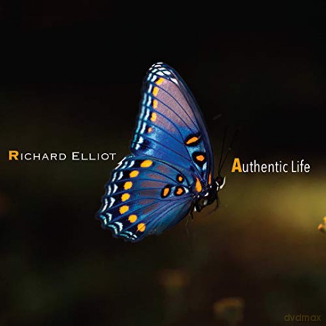 Richard Elliot: Authentic Life [CD]