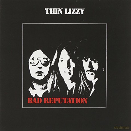 Thin Lizzy: Bad Reputation [CD]