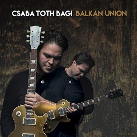 Csaba Toth Bagi: Balkan Union [CD]