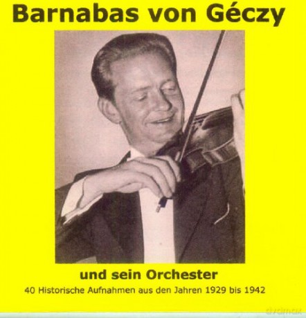 Barnabns von Geczy: Barnabas von Geczy und sein Orchester [2CD]