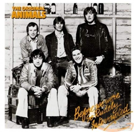 The Animals: Before We Were So Rudely Interrupted [CD]