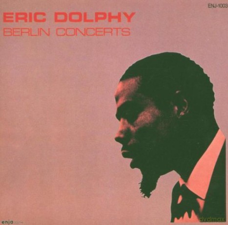 Eric Dolphy: Berlin Concerts [CD]