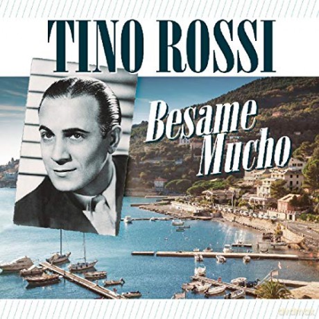 Tino Rossi: Besame Mucho [CD]