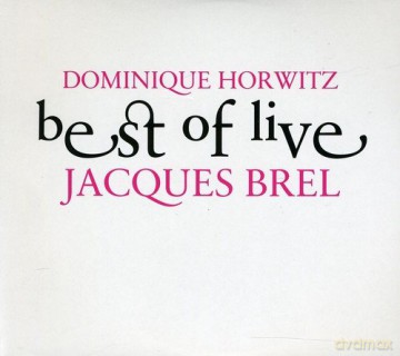 Dominique Horwitz: Best Of Live-Jacques Brel [2CD]