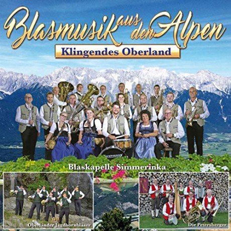 Blaskapelle Simmerinka: Blasmusik aus den Alpen: Klingendes Oberland [CD]