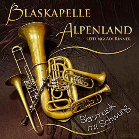 Blaskapelle Alpenland: Blasmusik mit Schwung [CD]