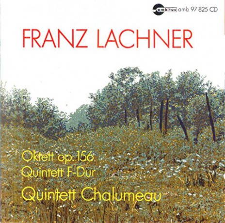 Franz Lachner: Bleserquintett Nr.1 F-dur [CD]