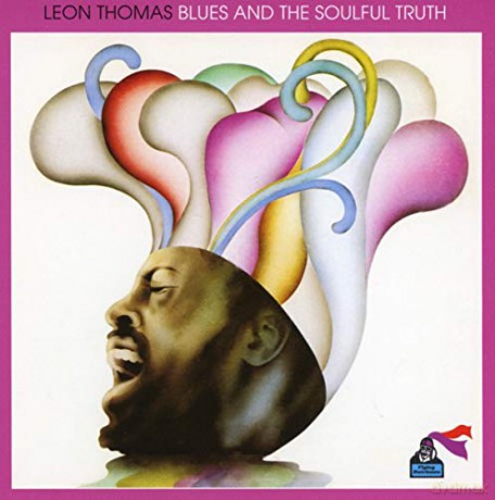 Leon Thomas: Blues And The Soulful Truth [CD]