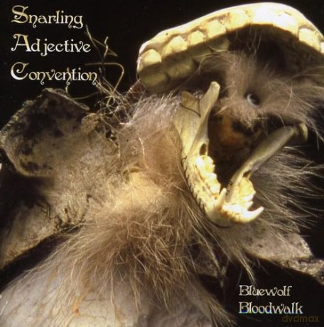 Snarling Adjective Conv: Bluewolf Bloodwalk [CD]