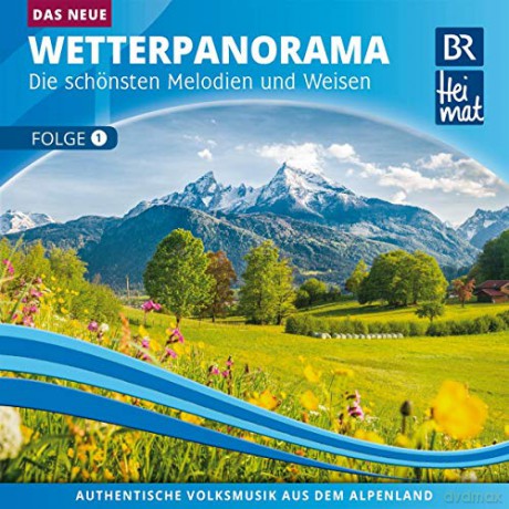 BR Heimat: Das neue Wetterpanorama 1 [CD]