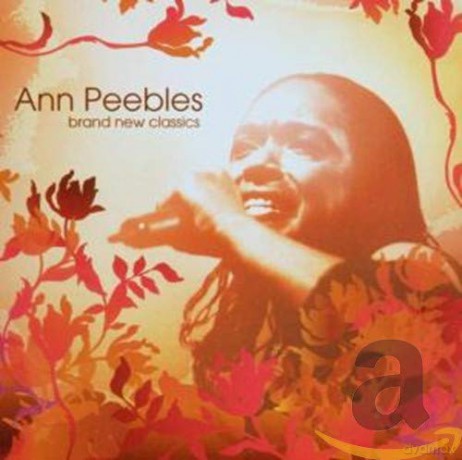 Ann Peebles: Brand New Classics [CD]