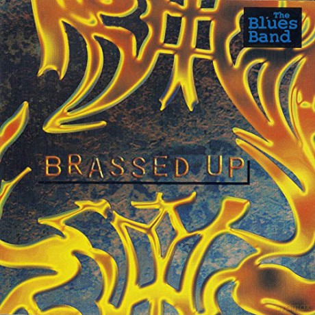 The Blues Band: Brassed Up [CD]