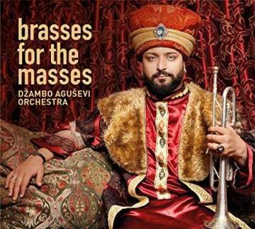 Dzambo Agusevi Orchestra: Brasses For The Masses [CD]