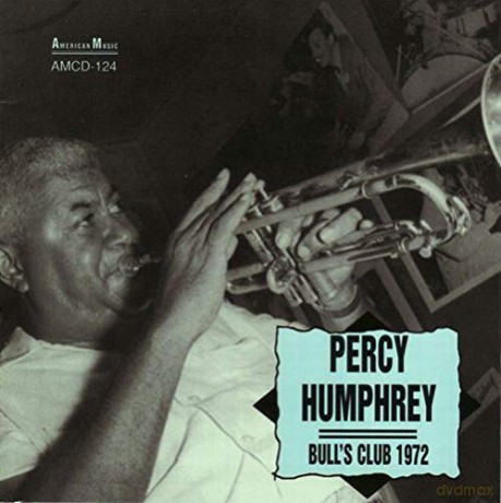 Percy Humphrey: Bull's Club 1972 [CD]