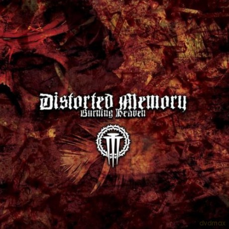 Distorted Memory: burning Heaven [CD]