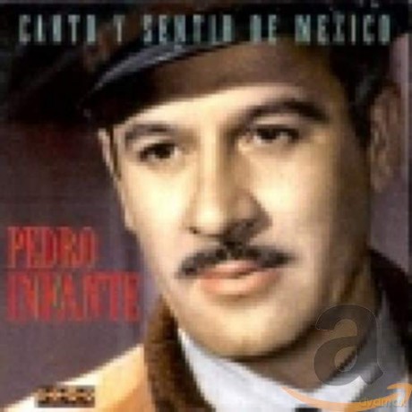 Pedro Infante: Canto Y Sentir De Mexico [CD]