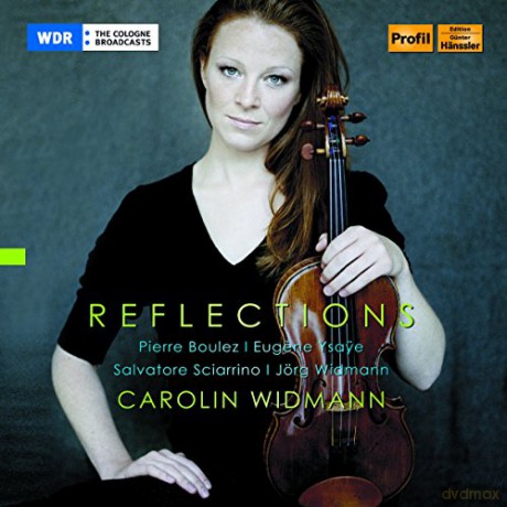Eugene Ysaye: Carolin Widmann-Reflections [CD]