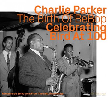 Charlie Parker: Celebrating Bird At 100 vol. 1 [CD]
