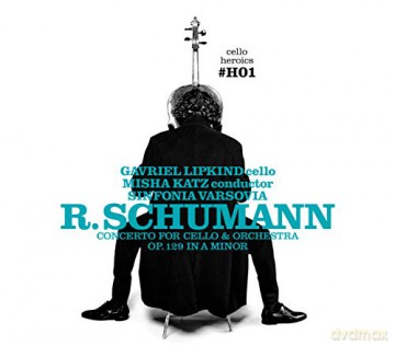 Robert Schumann: Cellokonzert [CD]