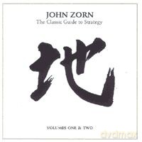John Zorn: Classic Guide To Strategy, The [CD]