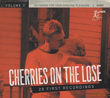 Cherries On The Lose vol. 2 (28 First Recordings) [CD]