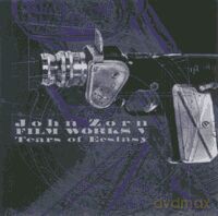 John Zorn: John Zorn: Filmworks V: Tears of Ecstasy [CD]