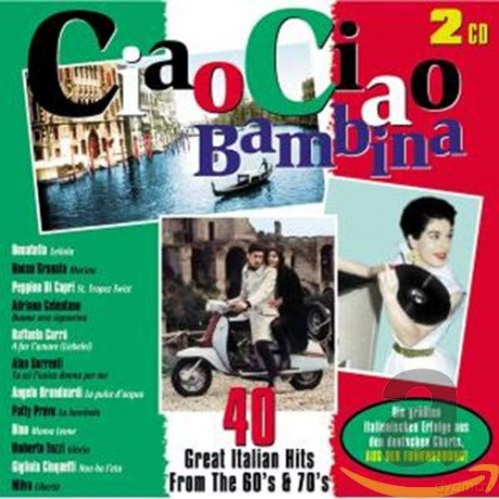 Ciao Ciao Bambina [2CD]