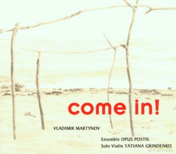 Vladimir Martynov: Come in fur Violine,Celesta,Kammerorchester [CD]