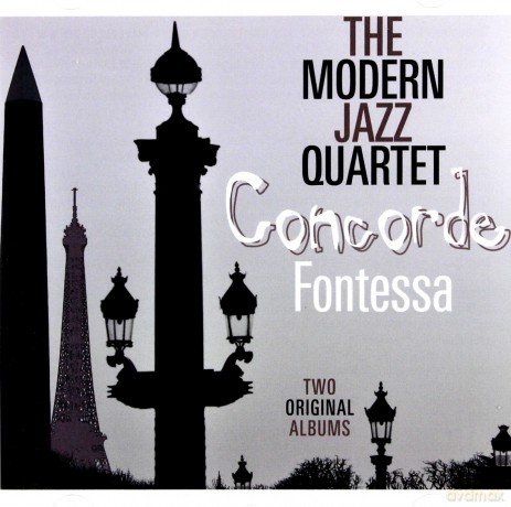 The Modern Jazz Quartet: Concorde / Fontessa [CD]