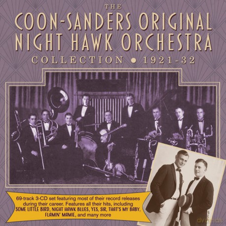 Coon-Sanders Original Nighthawk Orchestra: Coon-Sanders Collection 1921-1932 [CD]